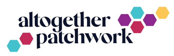 Altogether Patchwork  - Learn how to quilt and sew